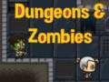 Гульня Dungeons & zombies