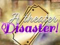 Гульня A Theater Disaster