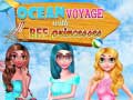 Гульня Ocean Voyage With BFF Princess