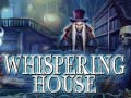 Гульня Whispering House