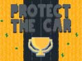 Гульня Protect The Car