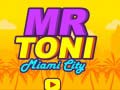 Гульня Mr Toni Miami City