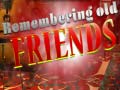 Гульня Remembering Old Friends