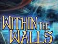 Гульня Within the Walls