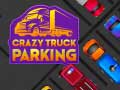 Гульня Crazy Truck Parking