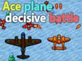 Гульня Ace plane decisive battle