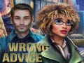 Гульня Wrong Advice