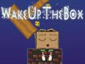 Гульня Wake Up the Box