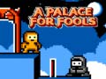Гульня A Palace for Fools