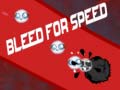 Гульня Bleed for Speed
