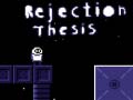 Гульня Rejection Thesis