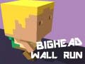 Гульня Bighead Wall Run