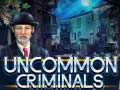 Гульня Uncommon Criminals