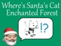 Гульня Where's Santa's Cat-Enchanted Forest