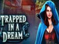 Гульня Trapped in a Dream