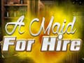 Гульня A Maid For Hire