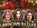 Гульня Unknown Bazaar