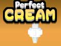 Гульня Perfect Cream