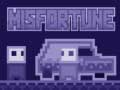 Гульня Misfortune