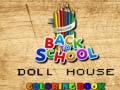 Гульня Back To School Coloring Book DOLL HOUS