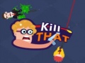 Гульня Kill that