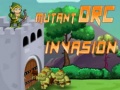 Гульня  Mutant Orc Invasion