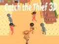 Гульня Catch The Thief 3D