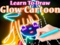 Гульня Learn to Draw Glow Cartoon