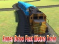 Гульня Super drive fast metro train