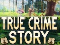 Гульня True Crime Story
