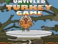 Гульня Untitled Turkey game