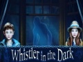 Гульня Whistler in the Dark