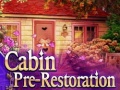 Гульня Cabin pre-restoration