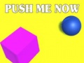 Гульня Push Me Now