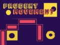 Гульня Prudent Movement