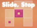 Гульня Slide, Stop