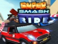 Гульня Super Smash Ride