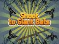 Гульня Shoot To Giant Bats