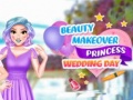 Гульня Beauty Makeover Princess Wedding Day