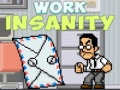Гульня Work Insanity