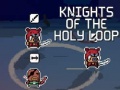 Гульня Knights of the Holy Loop