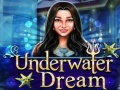 Гульня Underwater Dream