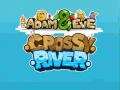 Гульня Adam & Eve Crossy River