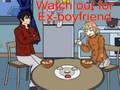 Гульня Watch out for Ex-boyfriend