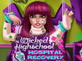 Гульня Wicked High School Hospital Recovery