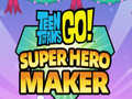 Гульня Teen Titans Go  Super Hero Maker