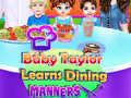 Гульня Baby Taylor Learns Dining Manners
