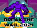 Гульня Break The Wall 2021