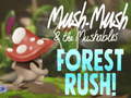 Гульня Mush-Mush & the Mushables Forest Rush!