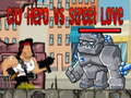 Гульня City Hero vs Street Love